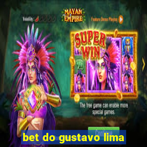 bet do gustavo lima